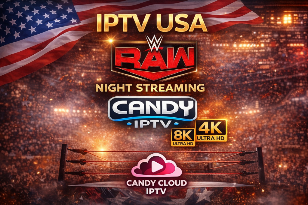 IPTV USA WWE RAW Night streaming| Candy Cloud IPTV
