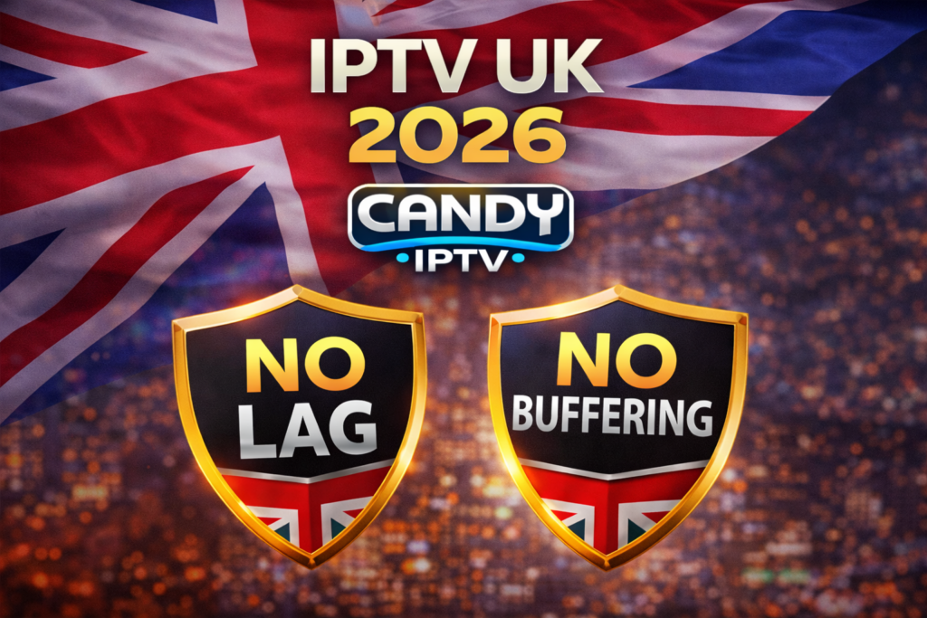 IPTV UK no buffering 2026 no lag streaming